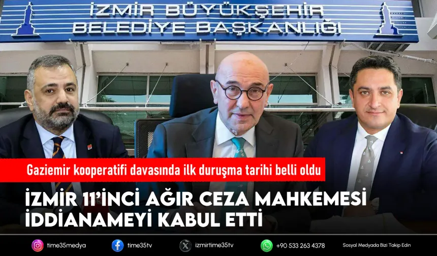 Gaziemir Kooperatifi soruşturmasında iddianame kabul edildi