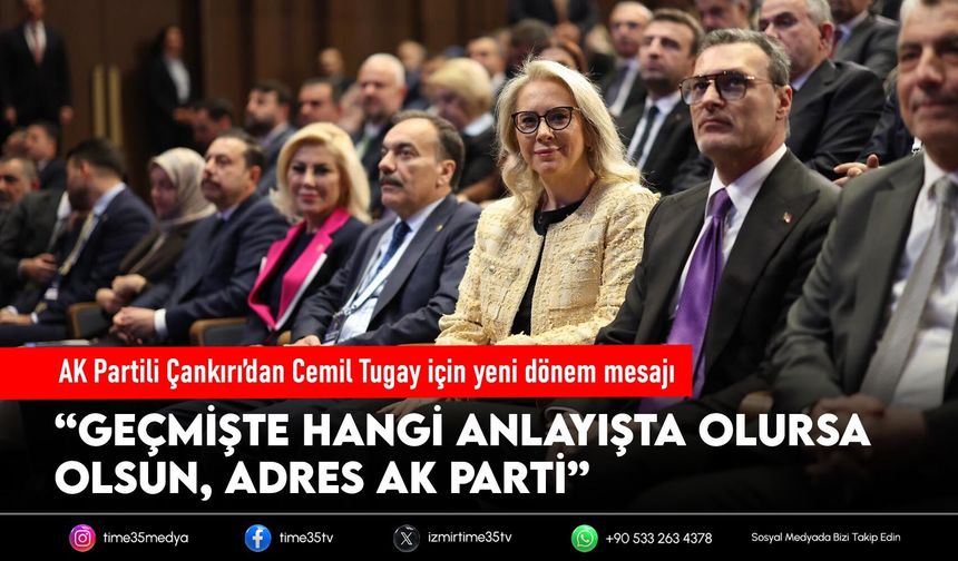AK Partili Çankırı’dan Cemil Tugay için yeni dönem mesajı