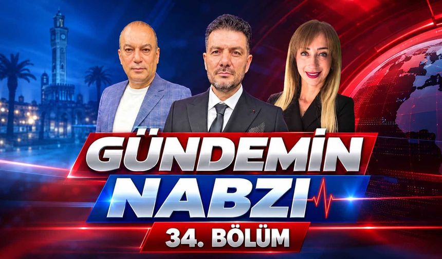 Gündemin Nabzı / 34. Bölüm - 22 Ekim 2026