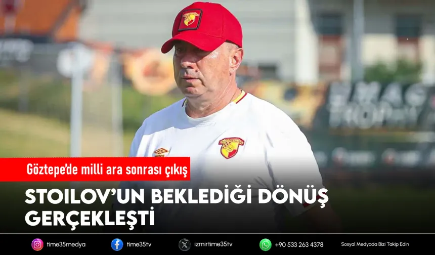 Göztepe’de Stoilov’un dediği çıktı