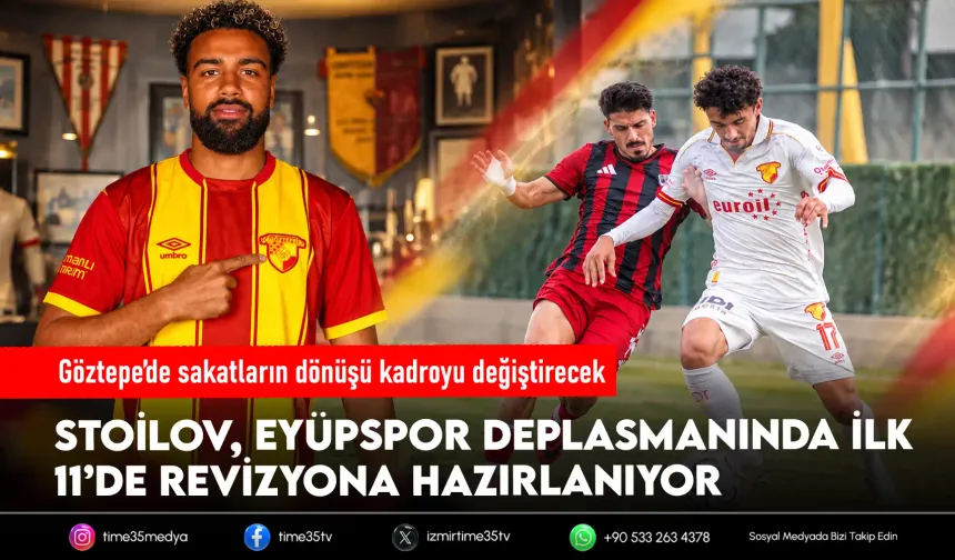 Göztepe’de Eyüpspor maçı öncesi ilk 11 değişiyor