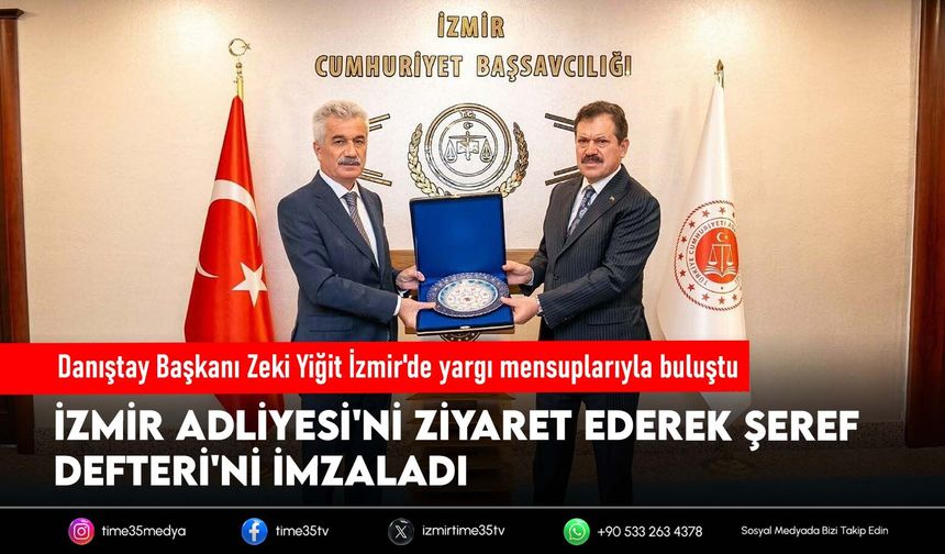 Danıştay Başkanı Zeki Yiğit İzmir'de yargı mensuplarıyla buluştu