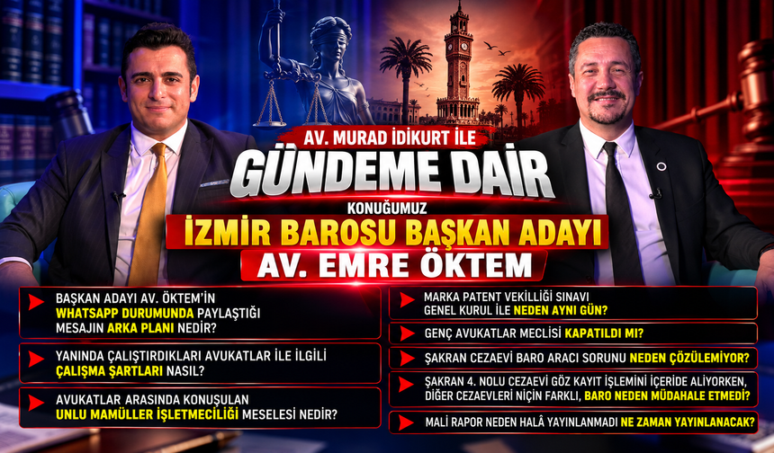Av. Murad İdikurt ile Gündeme Dair – Konuğumuz Av. Emre Öktem