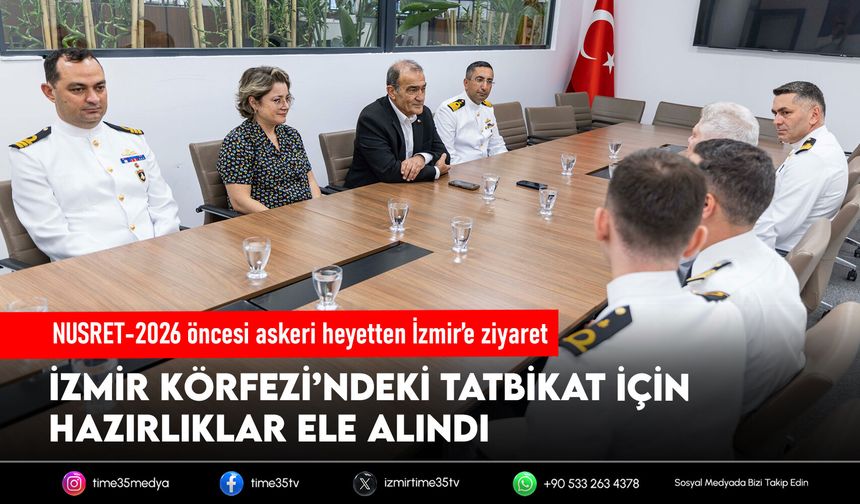 NUSRET-2026 öncesi askeri heyetten İzmir’e ziyaret
