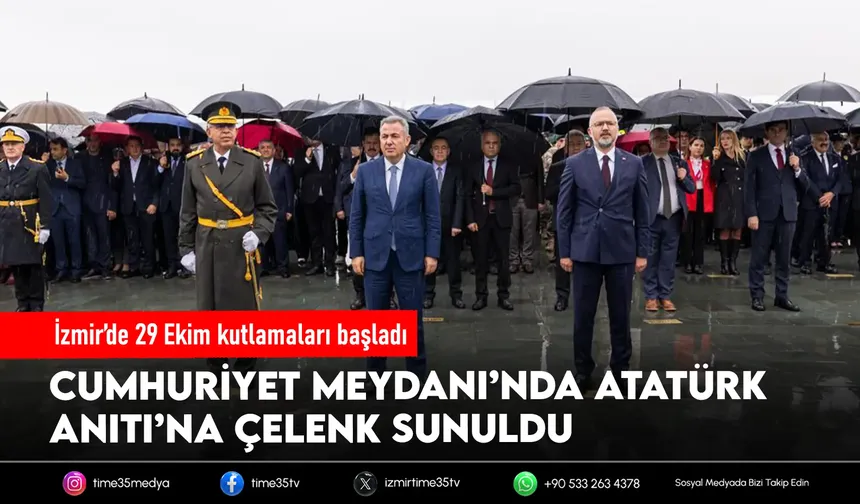 İzmir’de 29 Ekim kutlamaları çelenk sunma töreniyle başladı