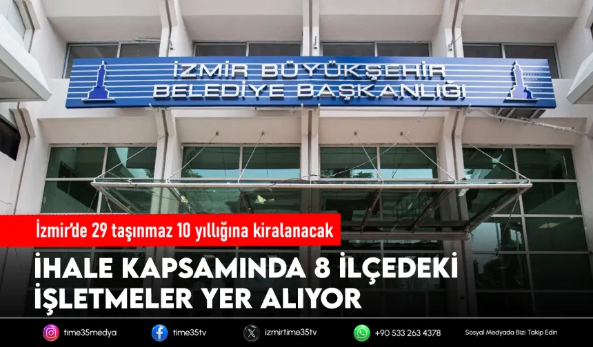İzmir Büyükşehir’den 29 taşınmaz için kiralama ihalesi