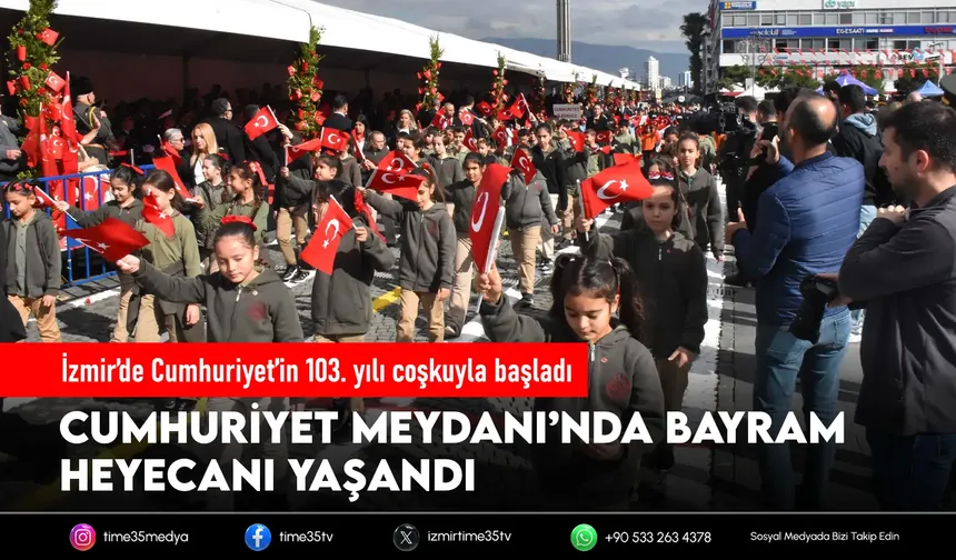 İzmir'de Cumhuriyet'in 103'üncü yılı coşkusu