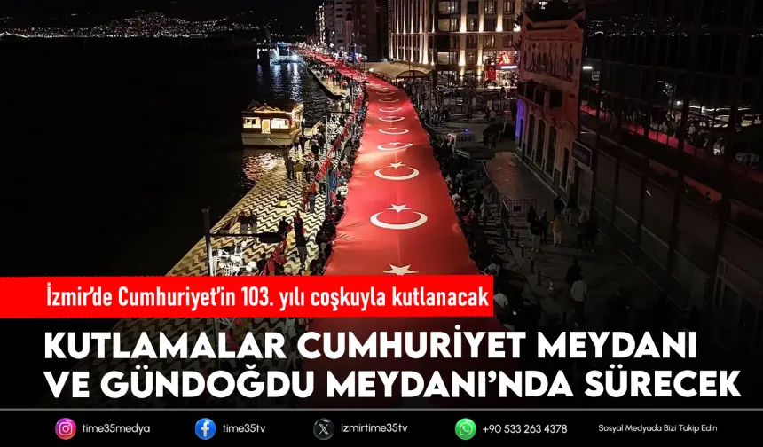 İzmir’de 29 Ekim Cumhuriyet Bayramı programı belli oldu
