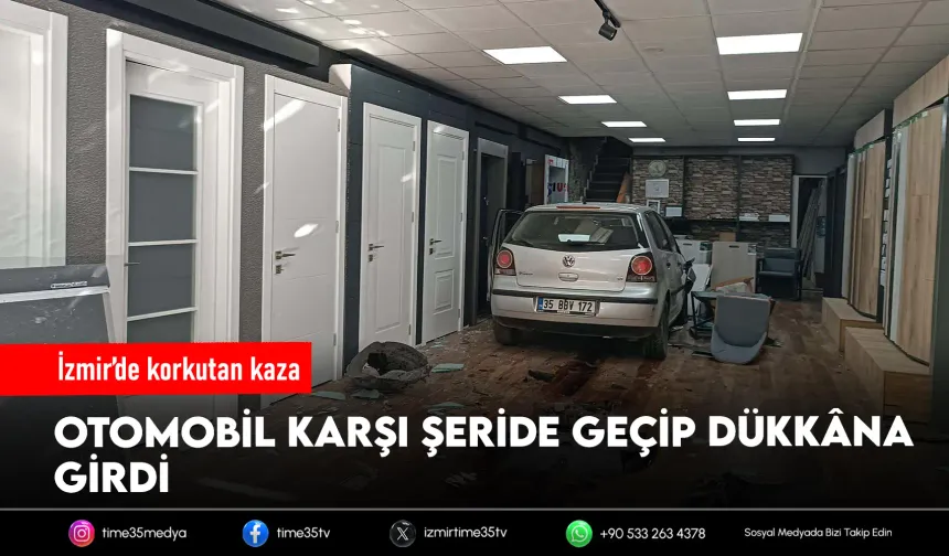 İzmir’de kontrolden çıkan otomobil iş yerine girdi