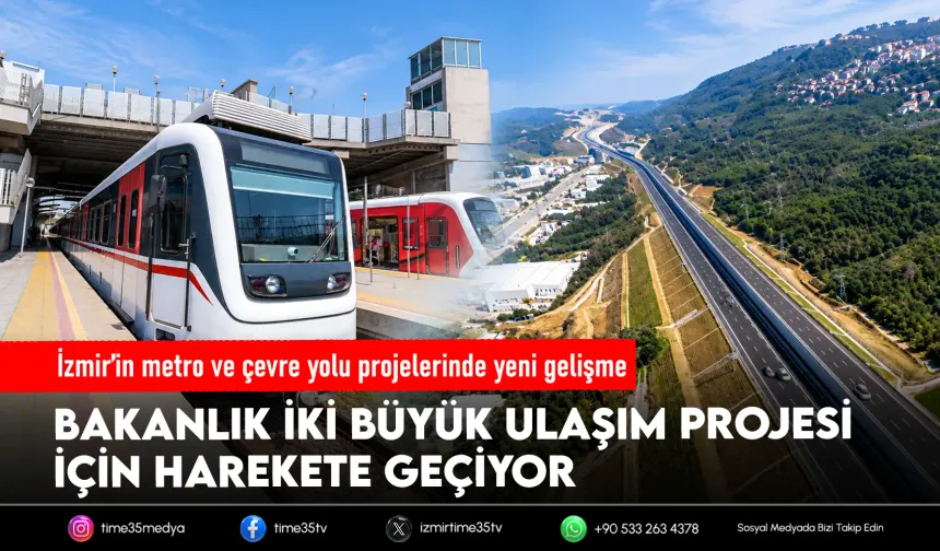 İzmir’e iki büyük yatırım: Metro ve ikinci çevre yolu
