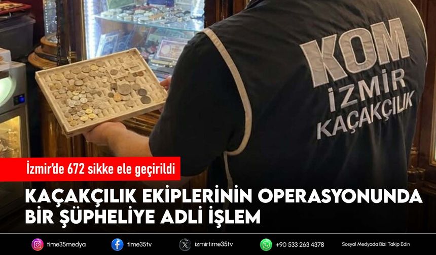 İzmir’de 672 sikke ele geçirildi