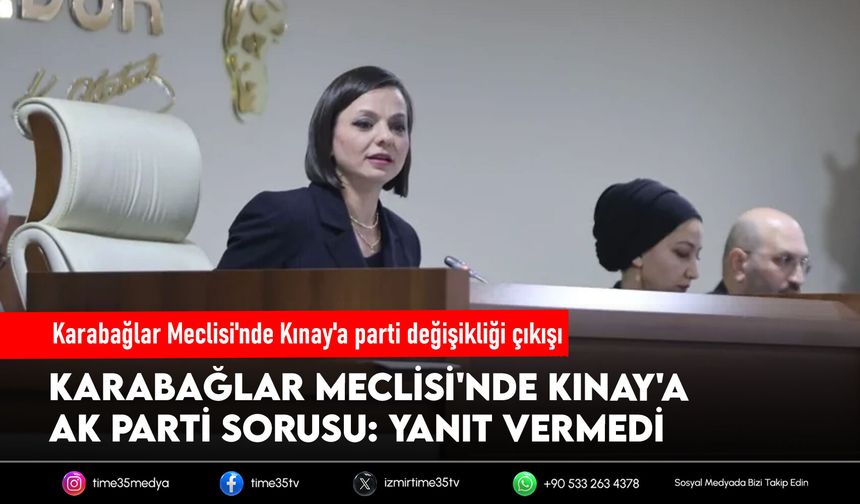 Karabağlar Meclisi'nde Kınay'a parti değişikliği çıkışı