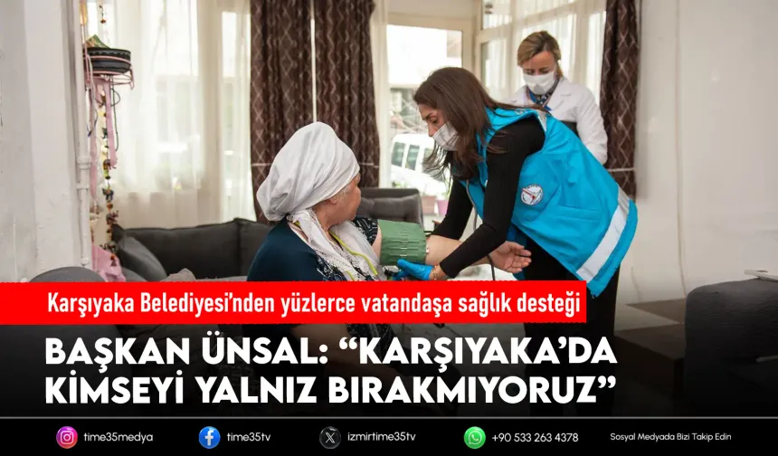 Karşıyaka Belediyesi’nden yüzlerce vatandaşa sağlık desteği
