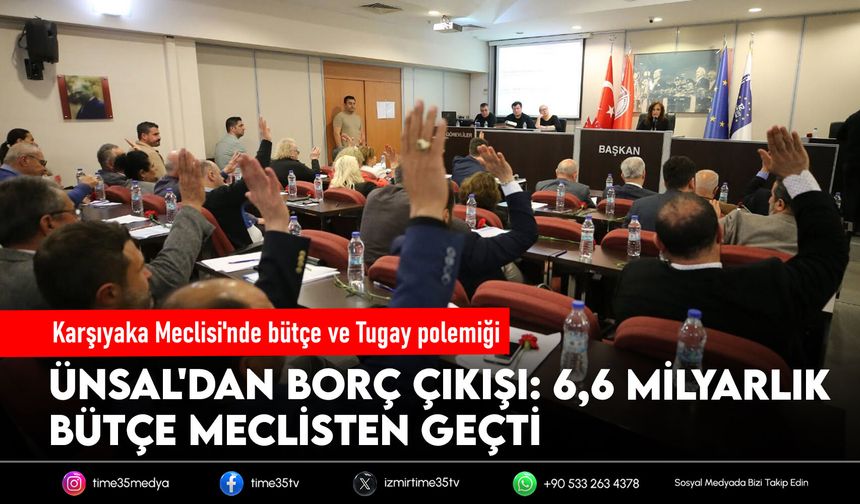Karşıyaka Meclisi'nde bütçe ve Tugay polemiği