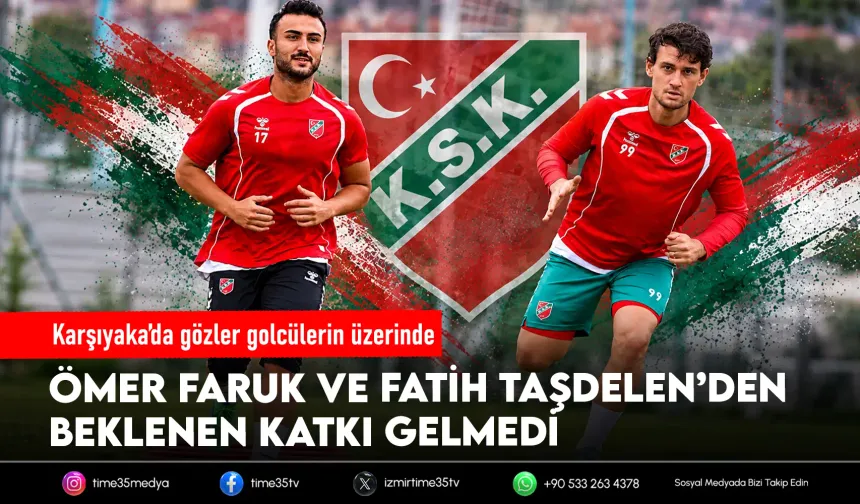 Karşıyaka'da golcüler kayıplarda