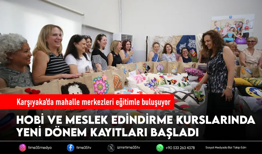 Karşıyaka’nın mahalle merkezlerinde kurs sezonu açılıyor