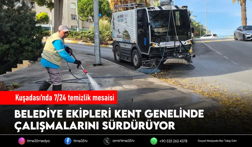 Kuşadası’nda cadde ve sokaklar temizleniyor