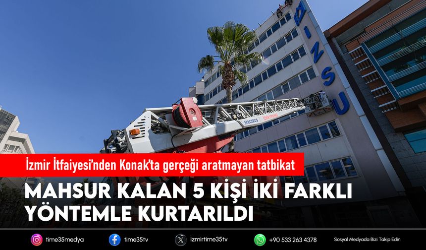 İzmir İtfaiyesi’nden Konak’ta gerçeği aratmayan tatbikat