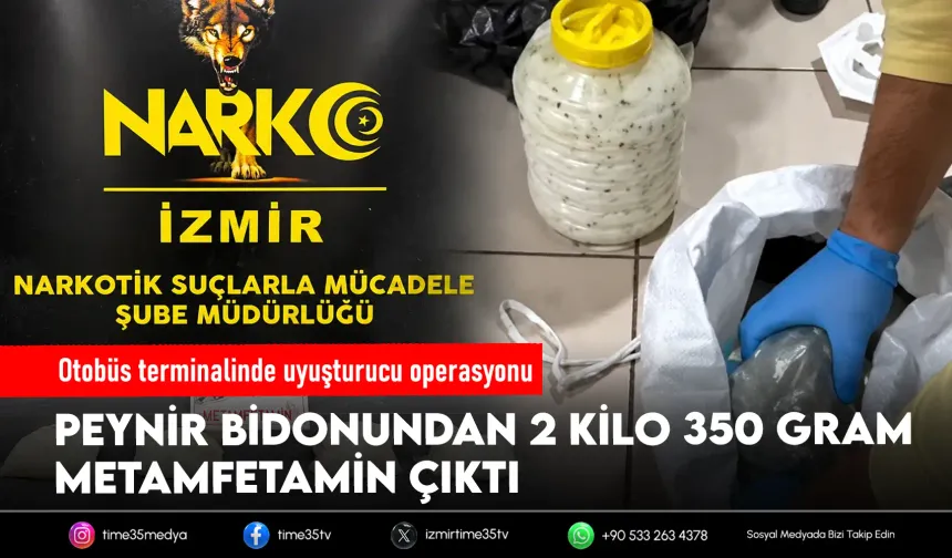 İzmir Otogarı’nda peynir bidonundan uyuşturucu çıktı