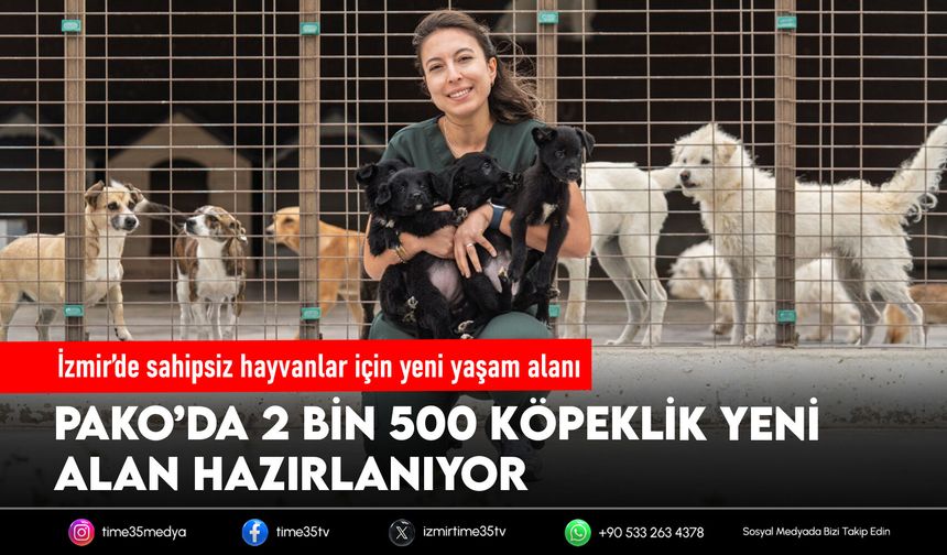 İzmir’de sahipsiz hayvanlar için yeni yaşam alanı