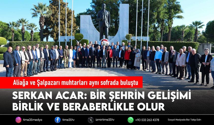 Aliağa ve Şalpazarı muhtarları aynı sofrada buluştu