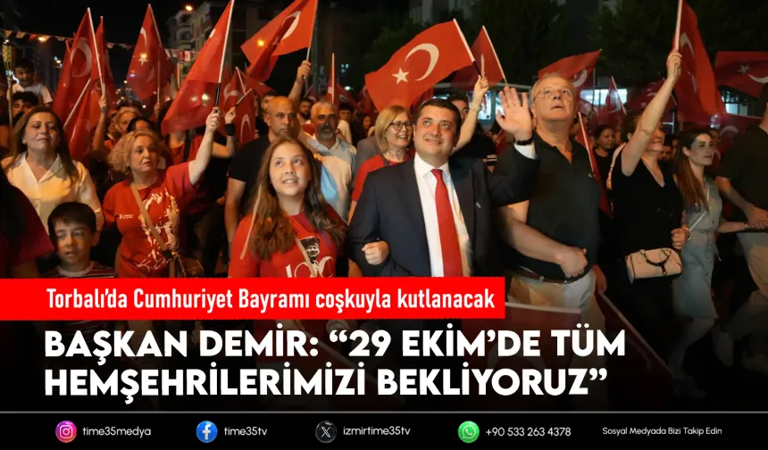 Torbalı’da Cumhuriyet Bayramı coşkuyla kutlanacak