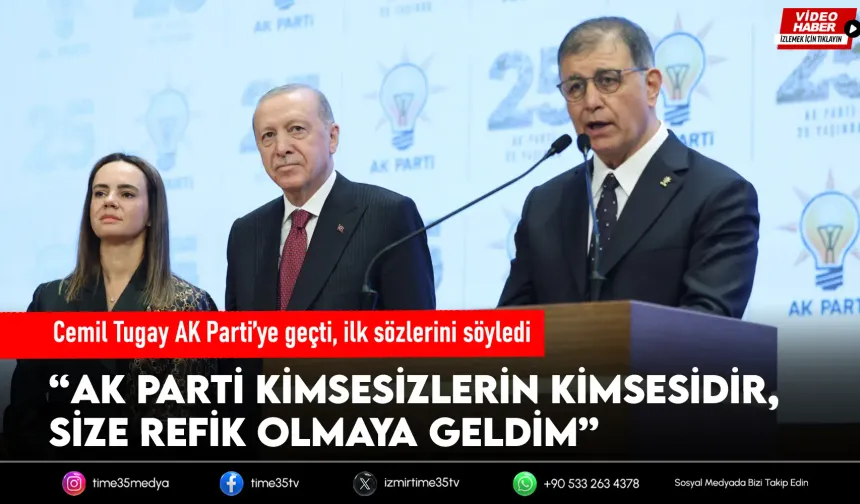 Cemil Tugay: “AK Parti kimsesizlerin kimsesidir”