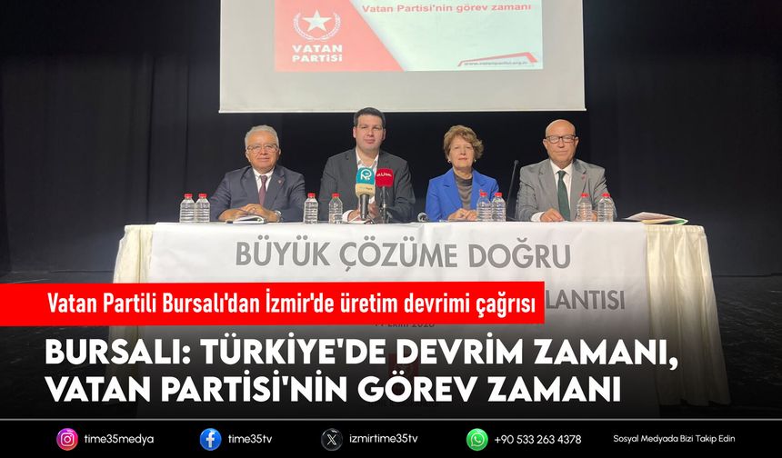 Vatan Partili Bursalı'dan İzmir'de üretim devrimi çağrısı