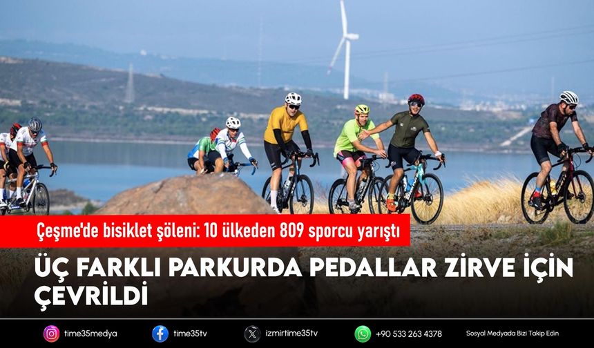 Çeşme'de bisiklet şöleni: 10 ülkeden 809 sporcu yarıştı