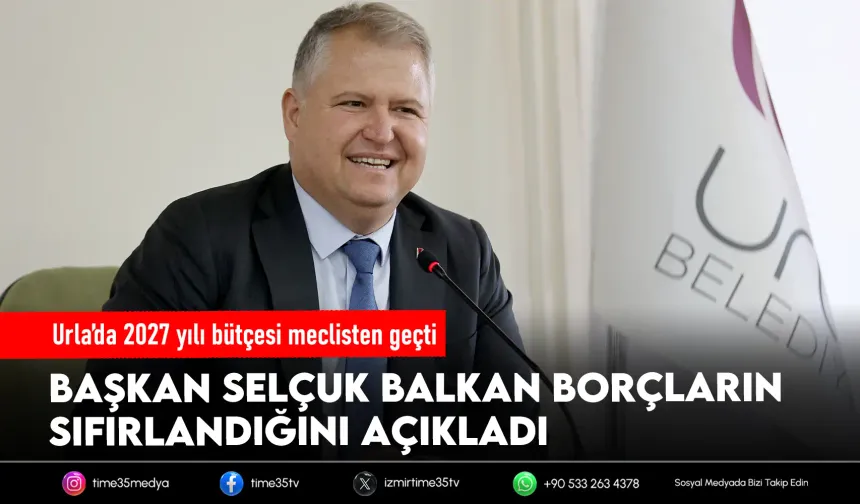 Urla’nın 2027 bütçesi oy birliğiyle kabul edildi
