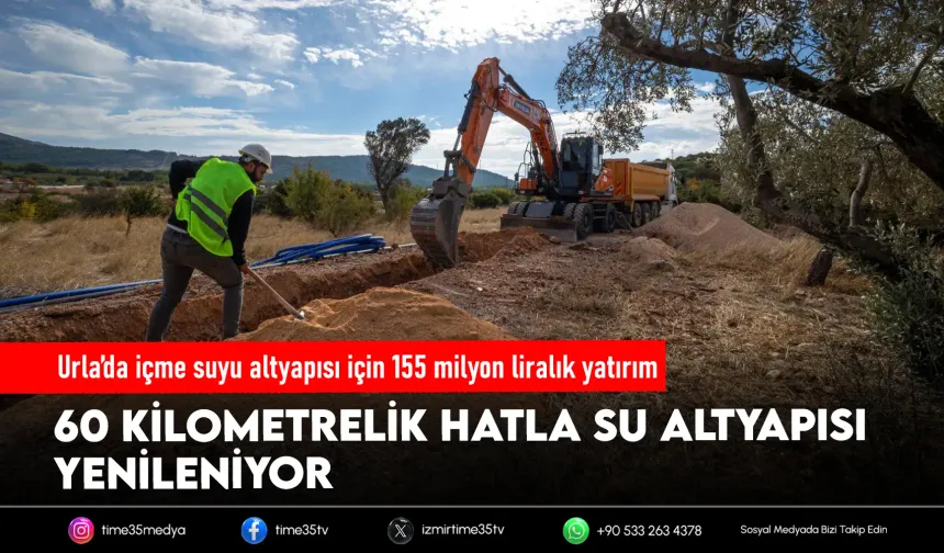 Urla’nın su altyapısına 155 milyon liralık yatırım