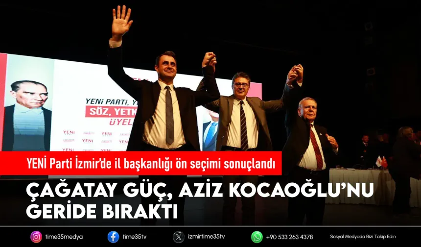 YENİ Parti İzmir ön seçiminde kazanan Çağatay Güç oldu