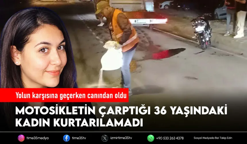 Kuşadası’nda motosikletin çarptığı İrem’den acı haber
