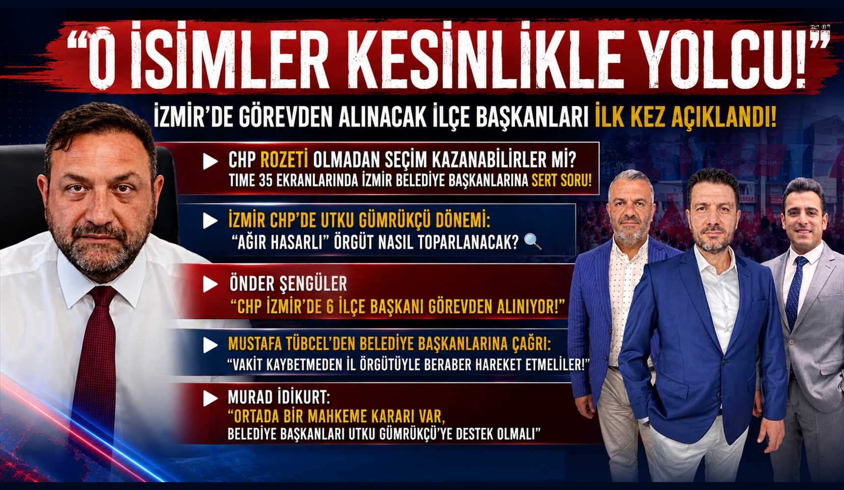"O İsimler Kesinlikle Yolcu!" İzmir’de Görevden Alınacak CHP İlçe Başkanları İlk Kez Açıklandı!