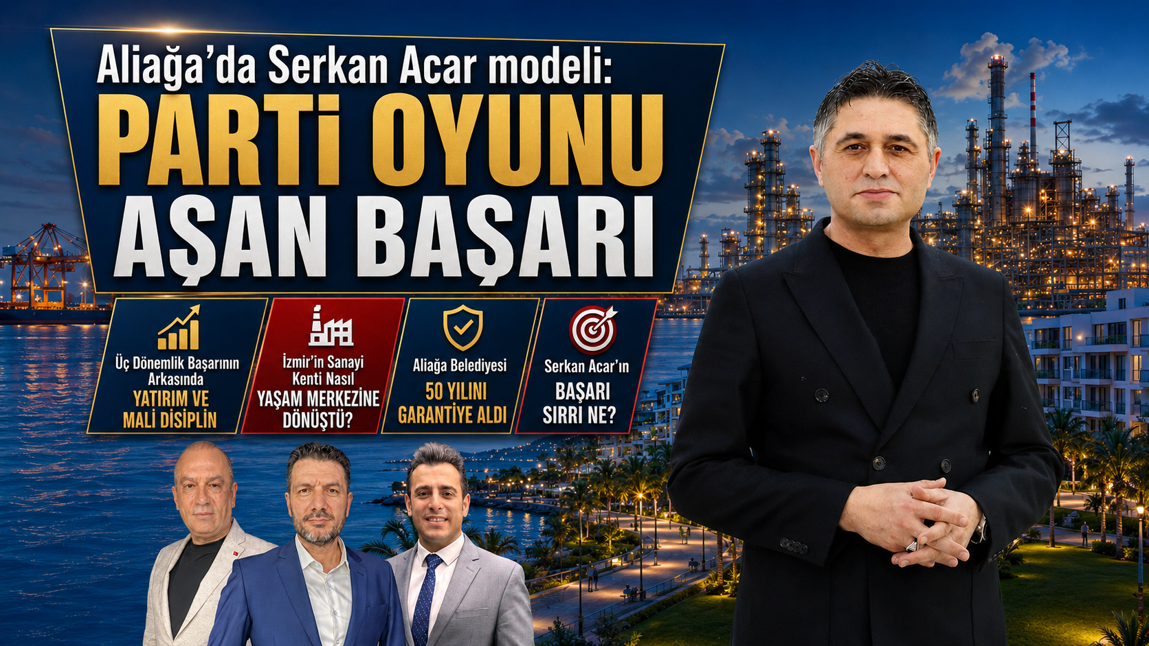 Aliağa’da Serkan Acar modeli: Parti oyunu aşan başarı