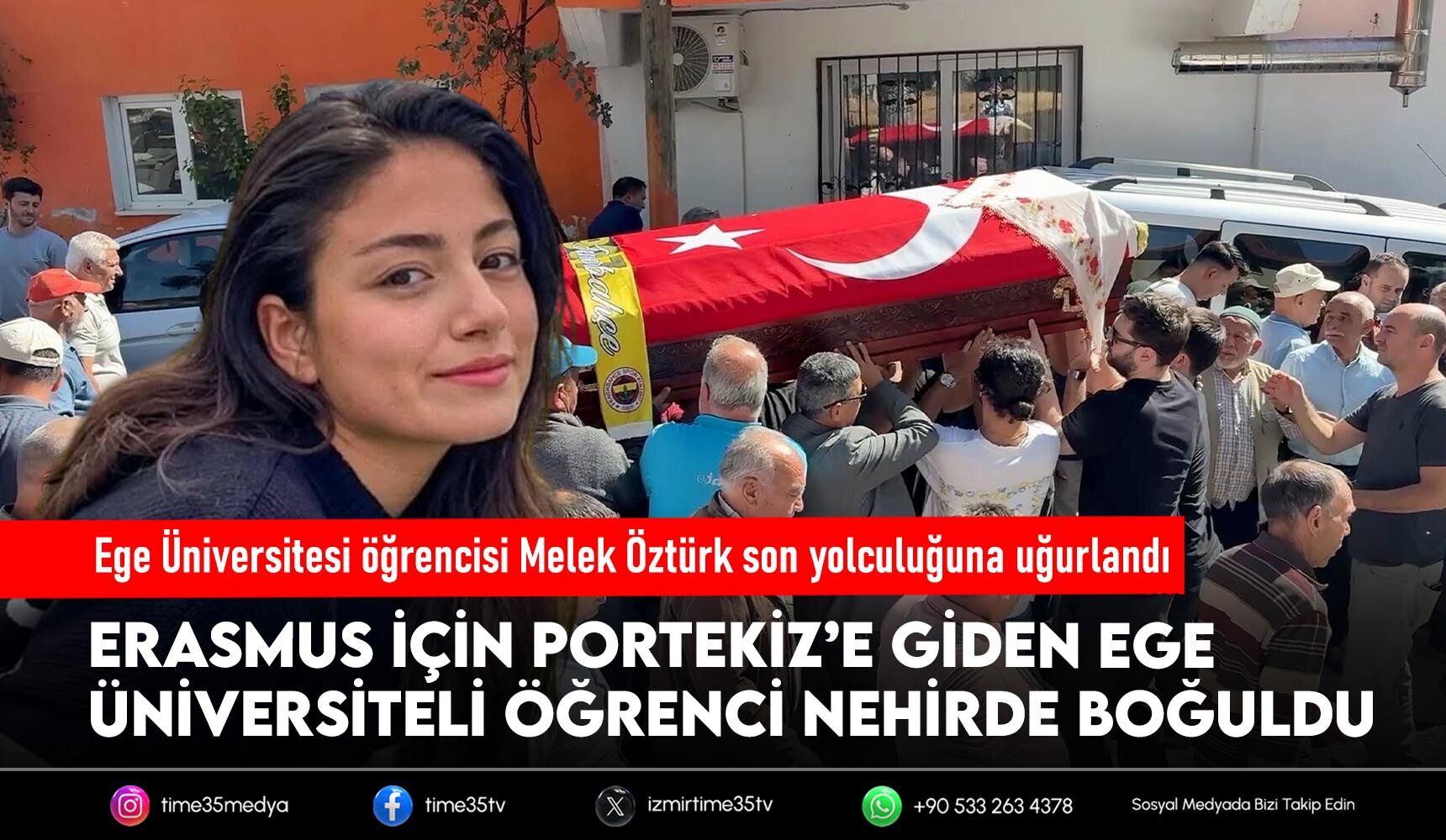 Ege Üniversitesi öğrencisi Melek Öztürk son yolculuğuna uğurlandı